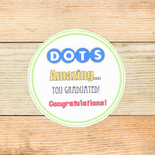 Load image into Gallery viewer, &quot;&#39;Dots&#39; Amazing, You Graduated!” Printable Tag
